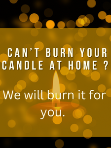 Candle burning (we will burn it for you)